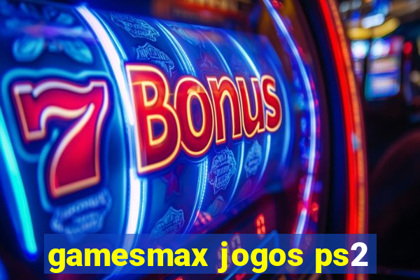 gamesmax jogos ps2